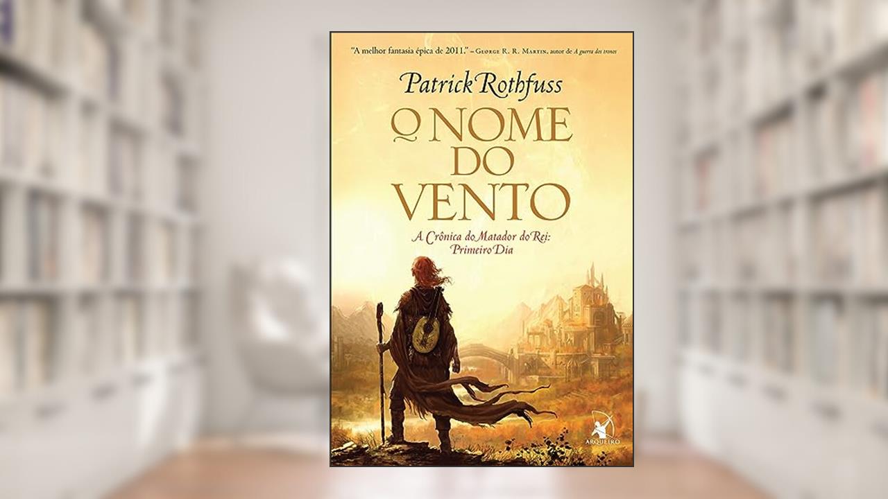 Capa de O nome do vento (A Crônica do Matador do Rei - Livro 1), do autor Patrick Rothfuss