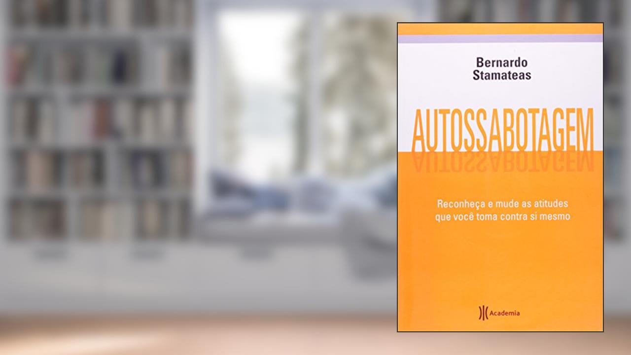Capa de Autossabotagem, do autor Bernardo Stamateas