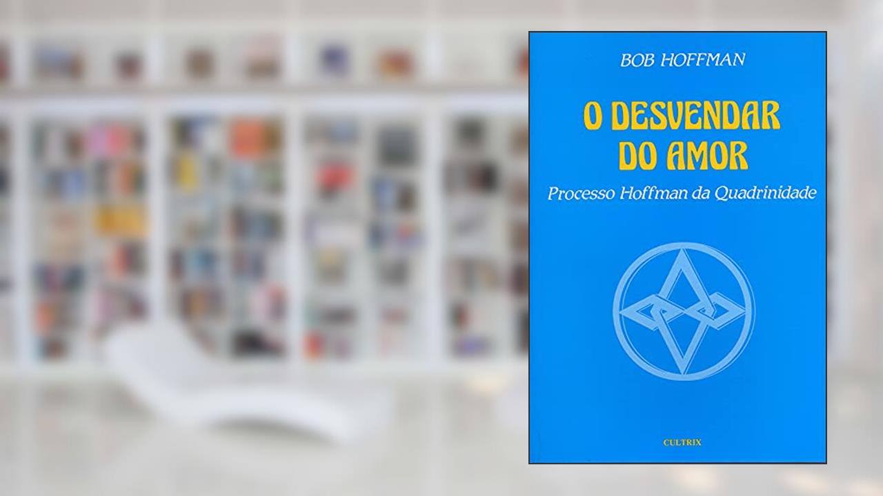 Capa de O Desvendar do Amor, do autor Bob Hoffman