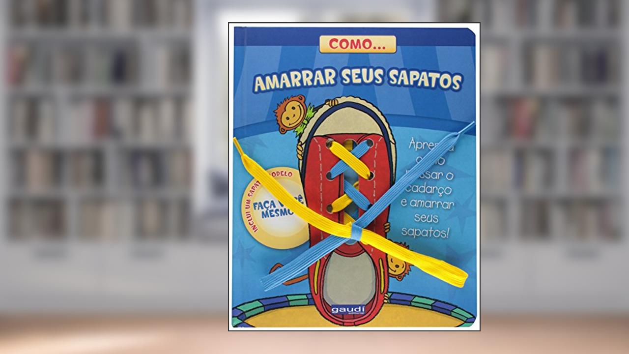 Capa de Como... amarrar seus sapatos: Aprenda como passar o cadarço e amarrar os seus sapatos, do autor Graham Ross