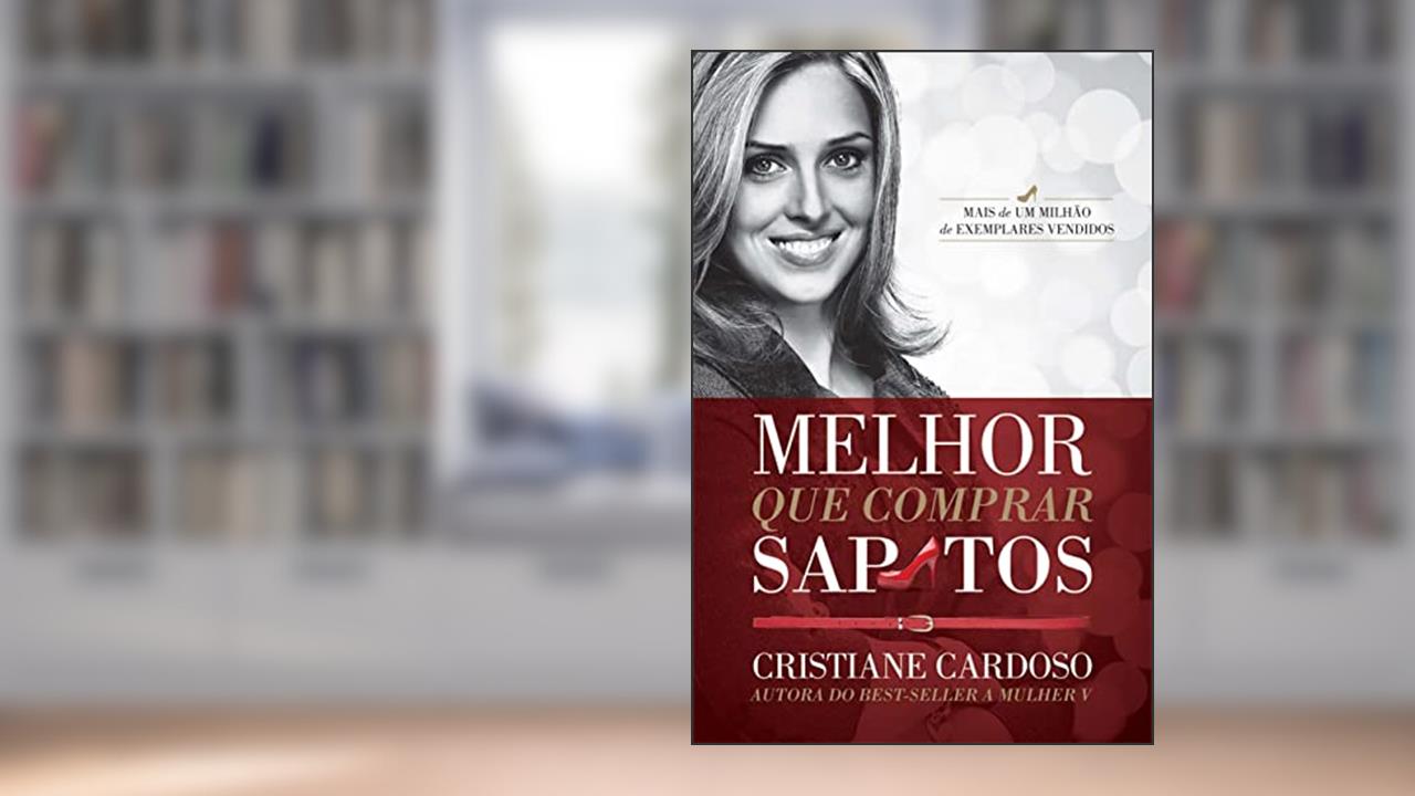 Capa de Melhor que comprar sapatos, do autor Cristiane Cardoso