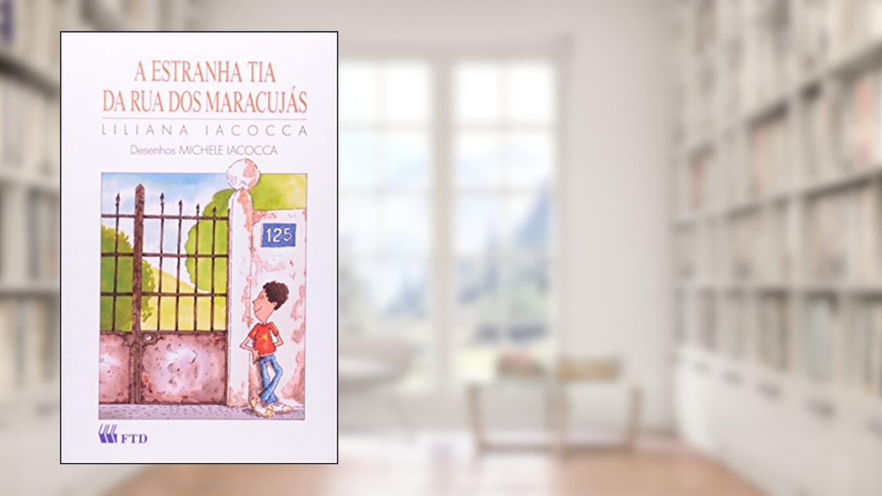 Capa de A Estranha Tia da Rua dos Maracujás - Coleção Terceiras Histórias, do autor Michele Iacocca; Liliana Iacocca