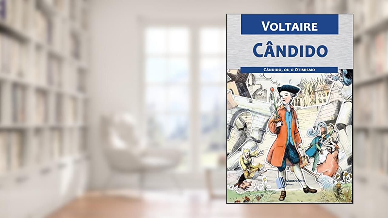 Cândido, ou o Otimismo, do autor Voltaire
