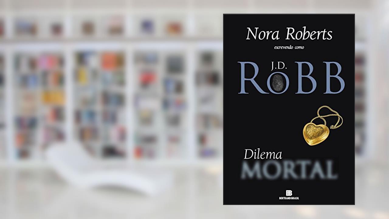 Capa de Dilema mortal, do autor J.D. Robb