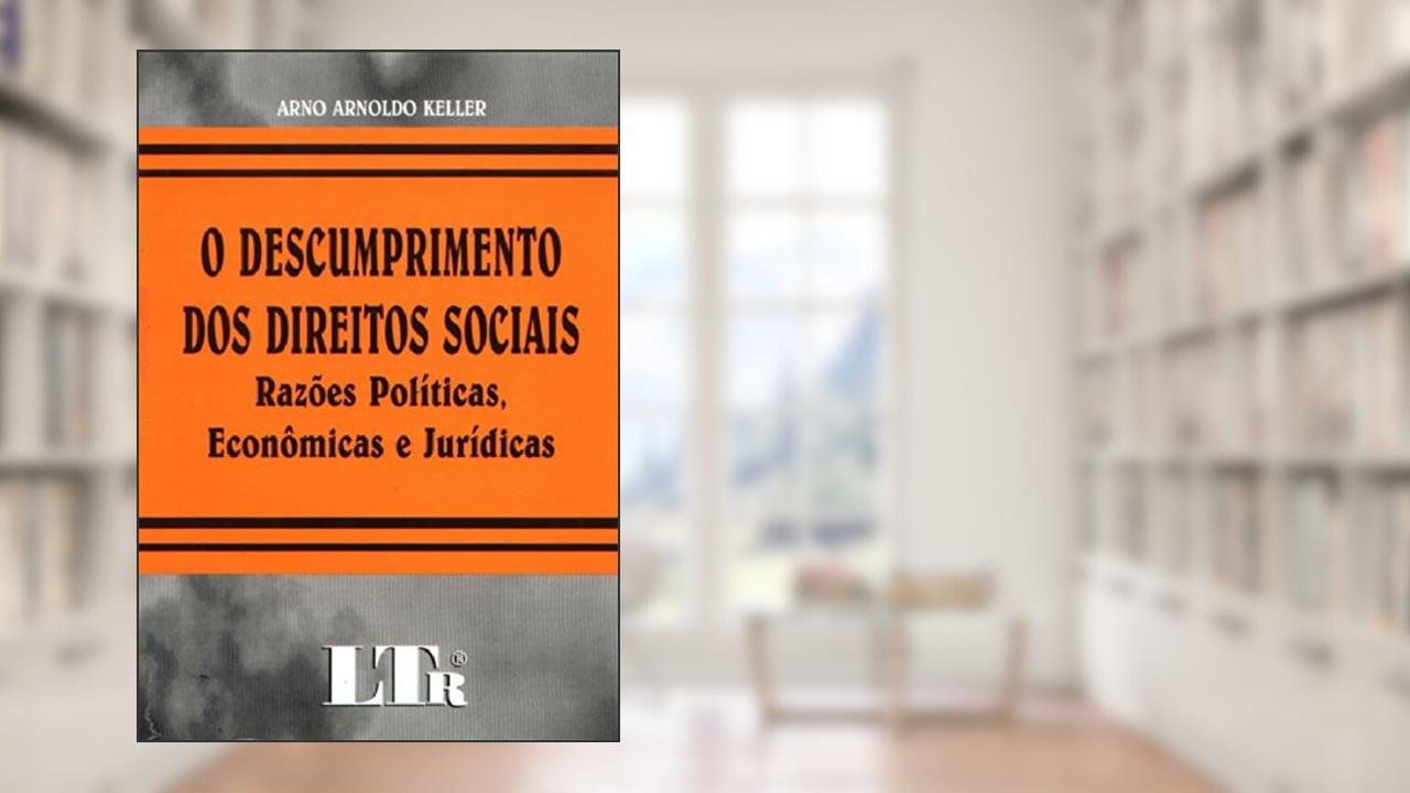 Capa de Descumprimento dos Direitos Sociais, do autor Arno Arnoldo Keller