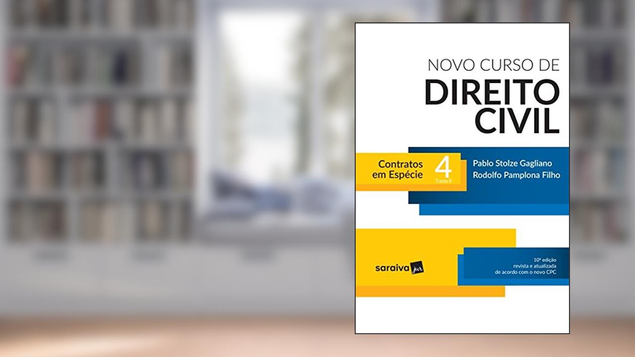 Novo Curso de Direito Civil. Contratos em Espécie - Volume 4. Tomo II, do autor Rodolfo Pamplona Filho; Pablo Stolze Gagliano