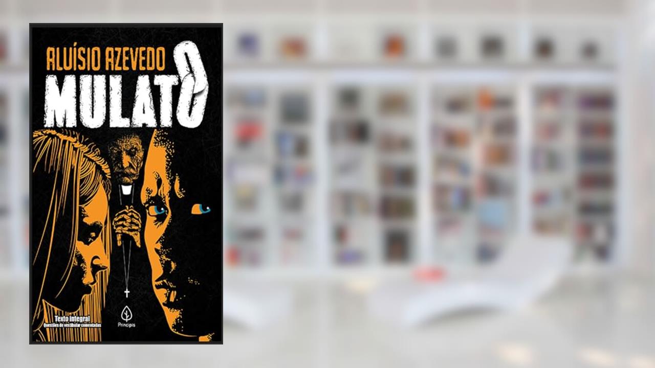 Capa de O mulato, do autor Aluísio Azevedo