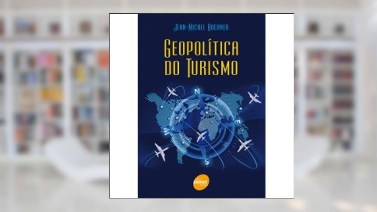 Capa de Geopolítica do turismo, do autor Jean-Michel Hoerner