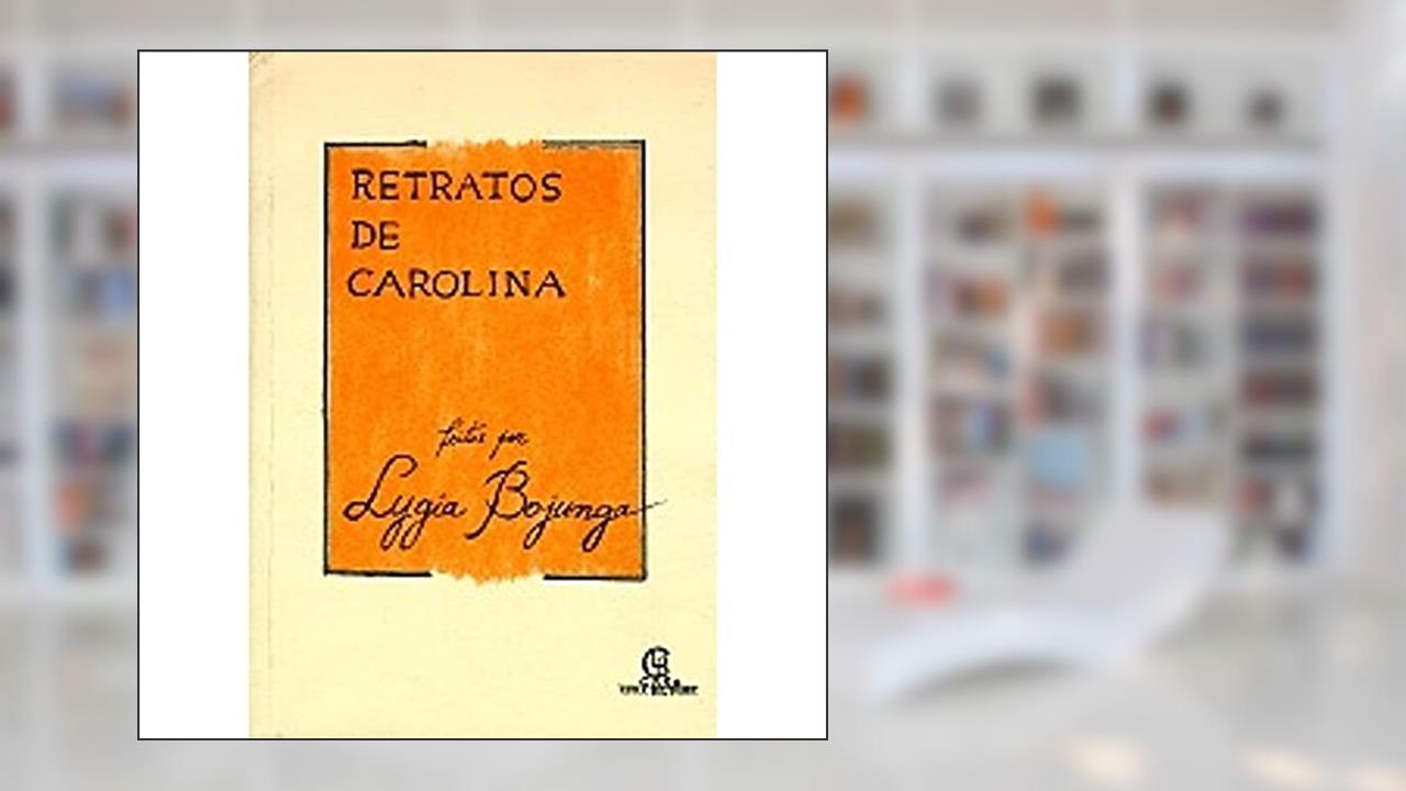 Retratos de Carolina, do autor Lygia Bojunga