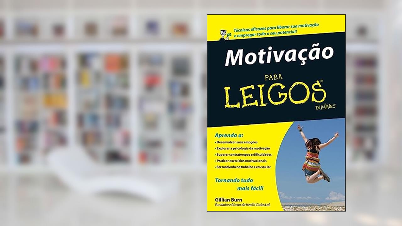 Capa de Motivação Para Leigos, do autor Gillian Burn