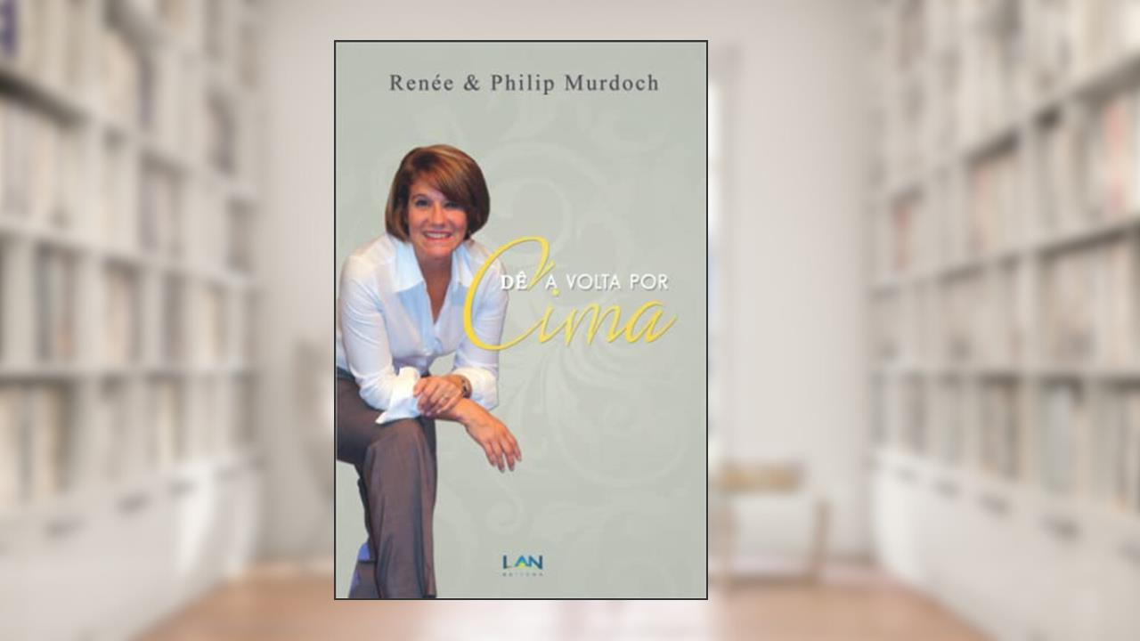 Dê a Volta por Cima (+ DVD), do autor Renée Murdoch