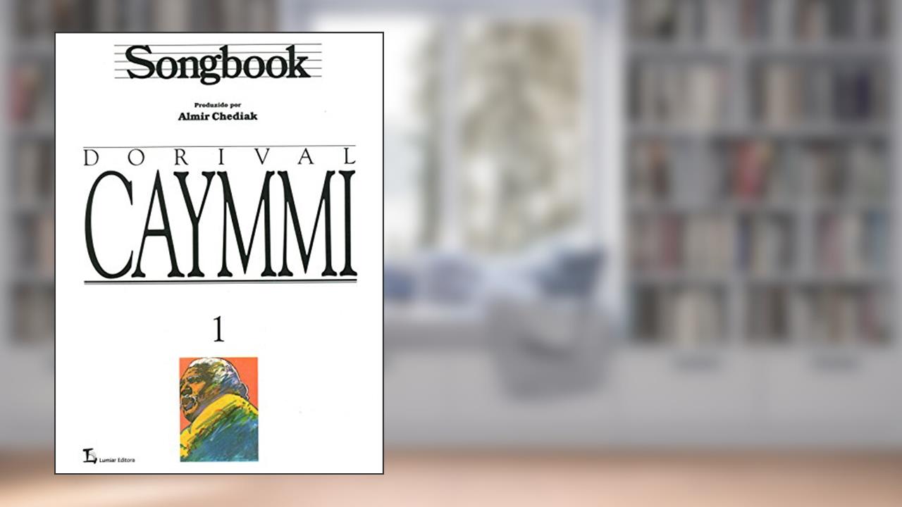 Capa de Songbook Dorival Caymmi - Volume 1, do autor Almir Chediak