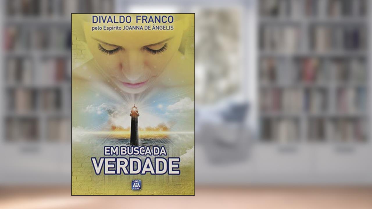 Capa de Em Busca da Verdade, do autor Divaldo Pereira Franco; Joanna de Ângelis