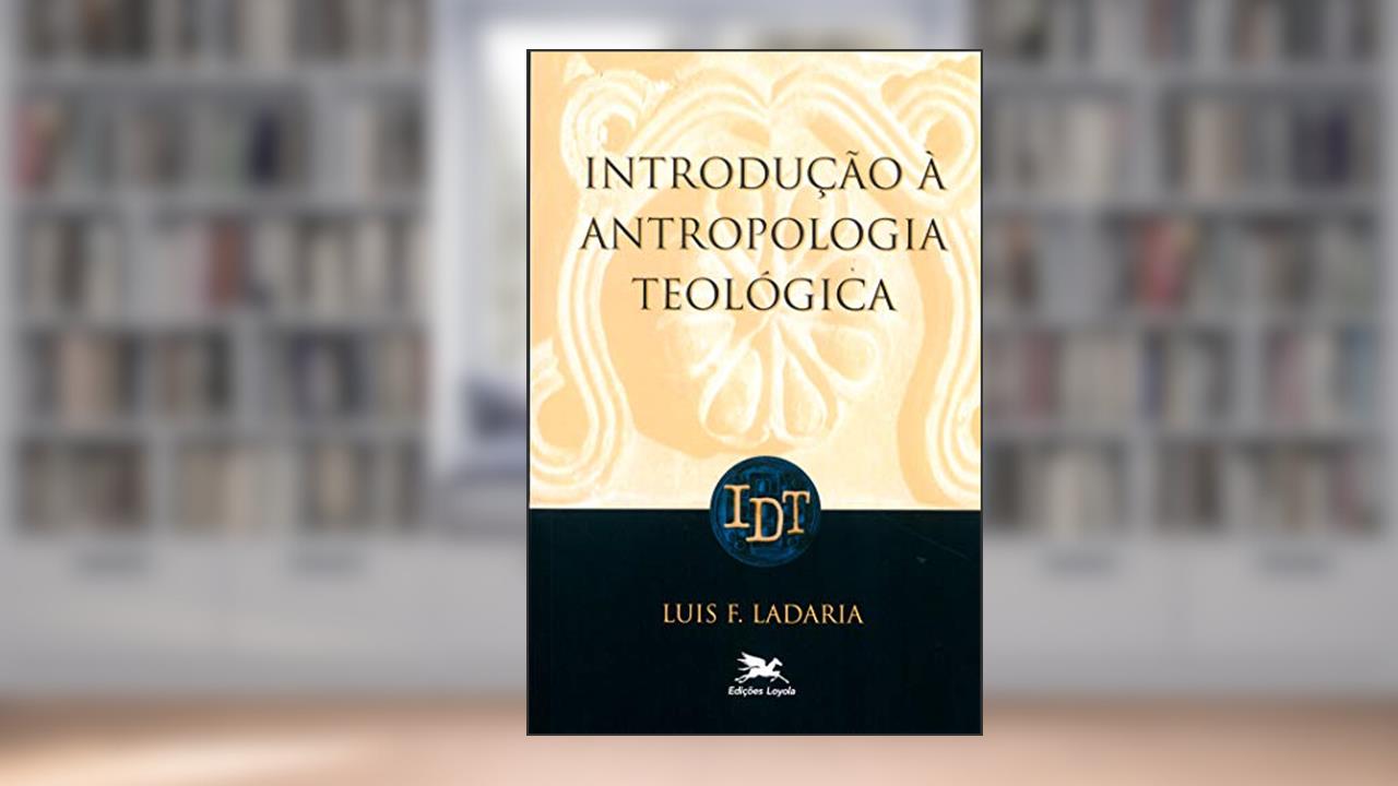 Capa de Introdução à antropologia teológica, do autor Luis F. Ladaria