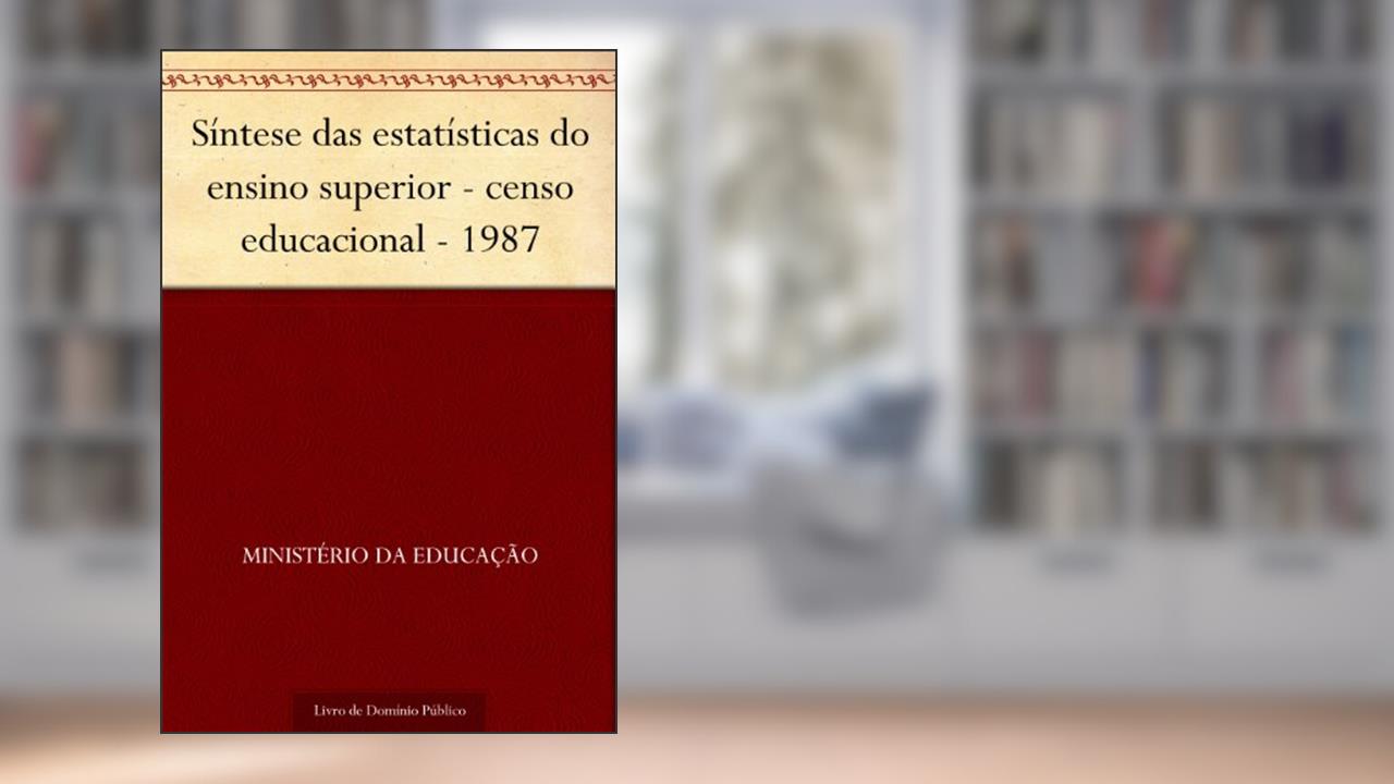 Capa de Síntese das estatísticas do ensino superior - censo educacional - 1987, do autor Ministério da Educação