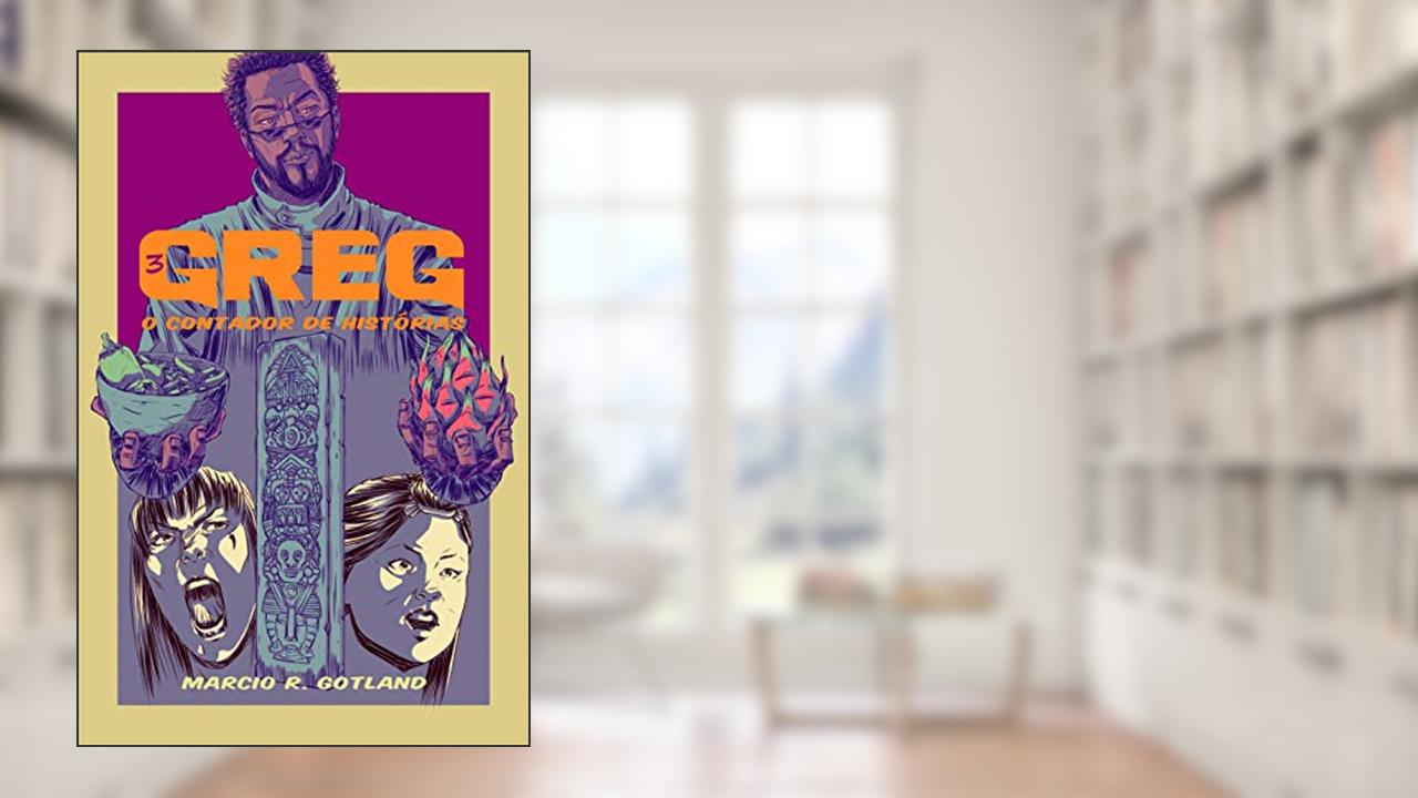 Capa de Greg: O Contador de Histórias 3: Pitaya y Pimienta: Parte 1, do autor Marcio R. Gotland