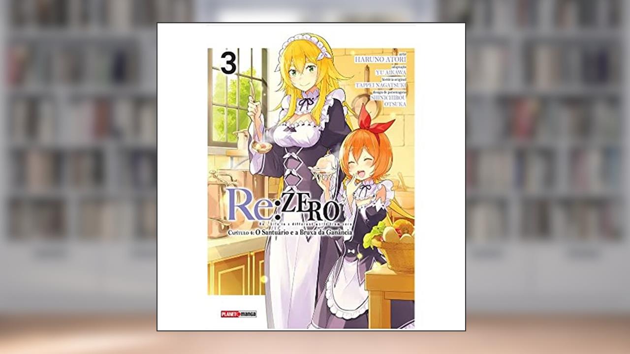 Re:zero Capítulo 4: o Santuário e a Bruxa da Ganância Vol. 3, do autor Tappei Nagatsuki