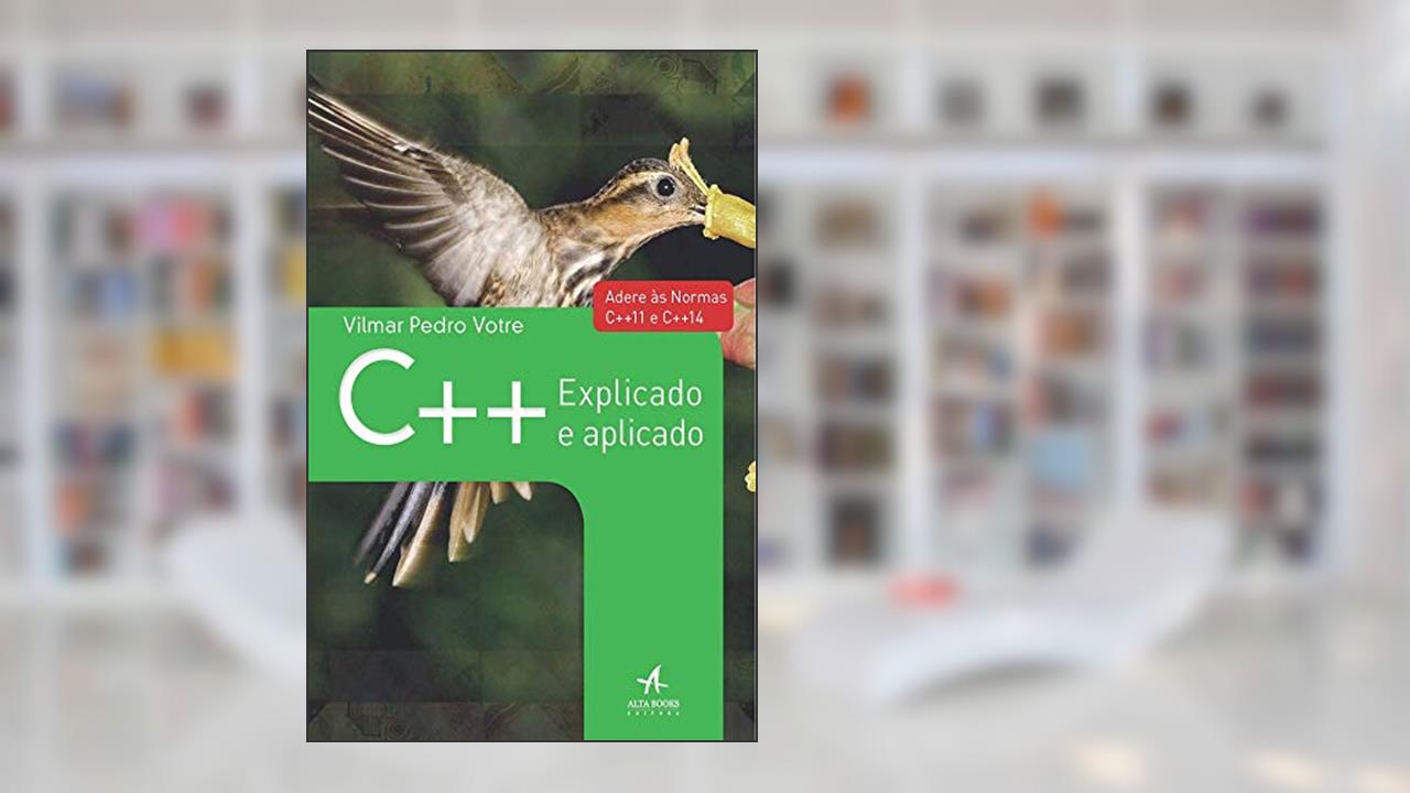 Capa de C++ Explicado e Aplicado, do autor Vilmar Pedro Votre