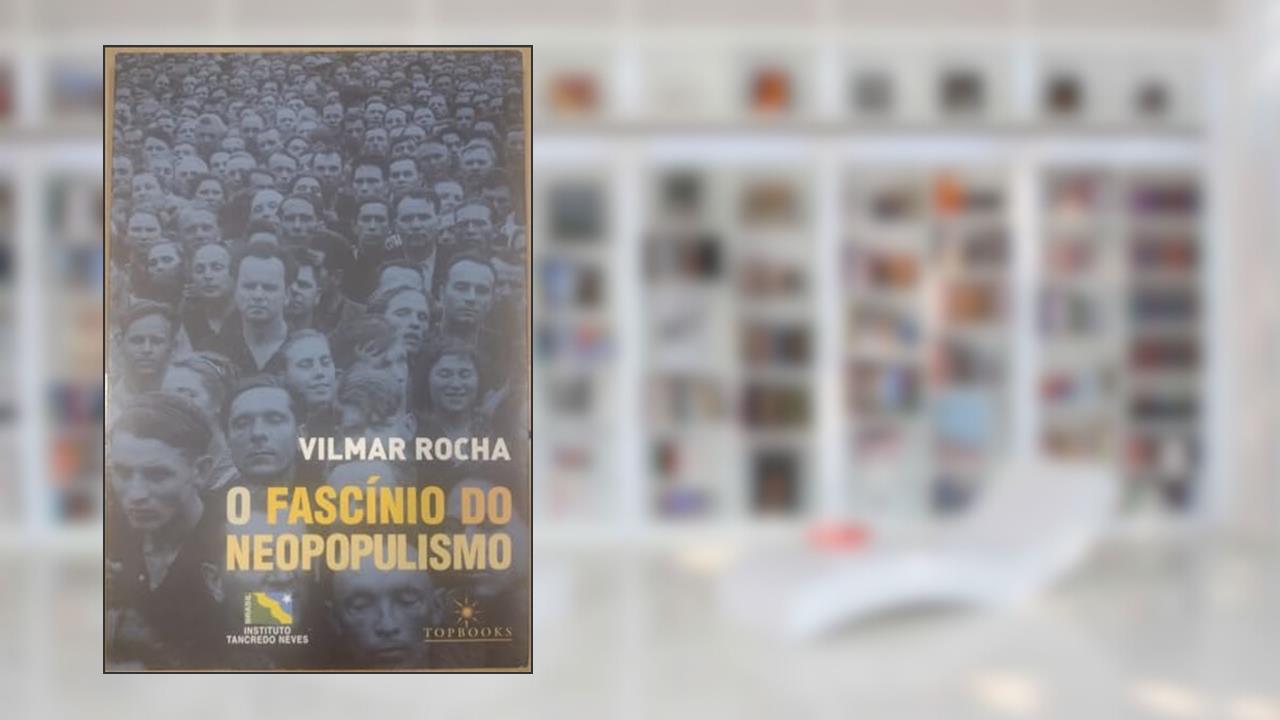 Capa de O Fascínio do Neopopulismo, do autor Vilmar Rocha