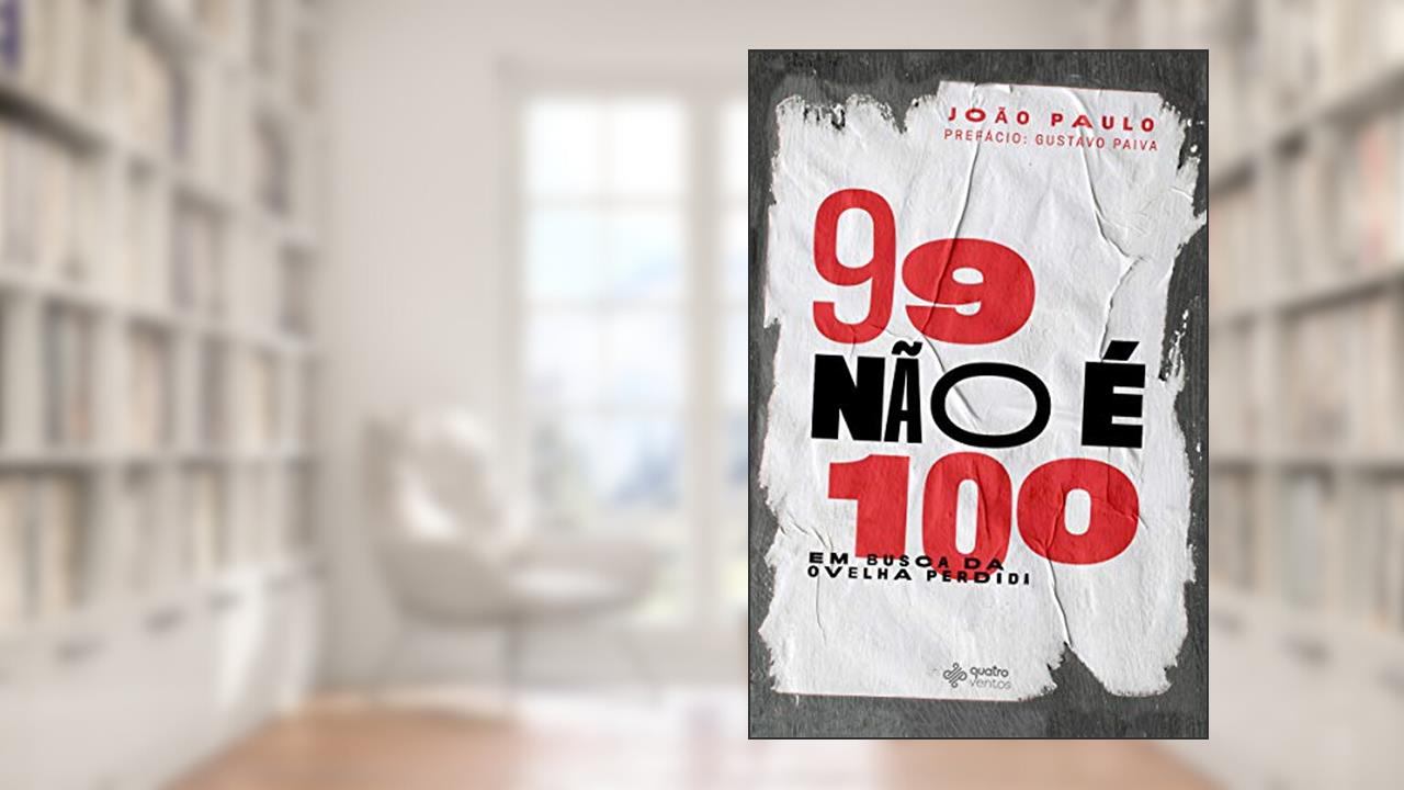 Capa de 99 Não É 100, do autor João Paulo