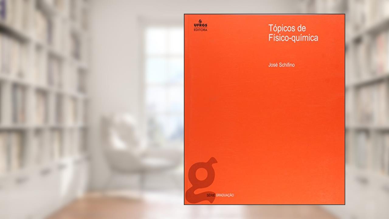 Capa de Tópicos de Físico-Química, do autor José Schifino