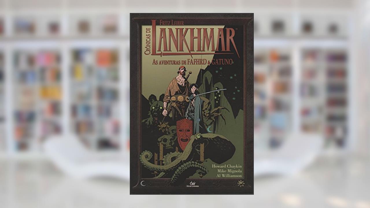 As Aventuras de Fafhrd e Gatuno - Coleção Crônicas de Lankhmar, do autor Al Williamson; Mike Mignola; Howard Chaykin