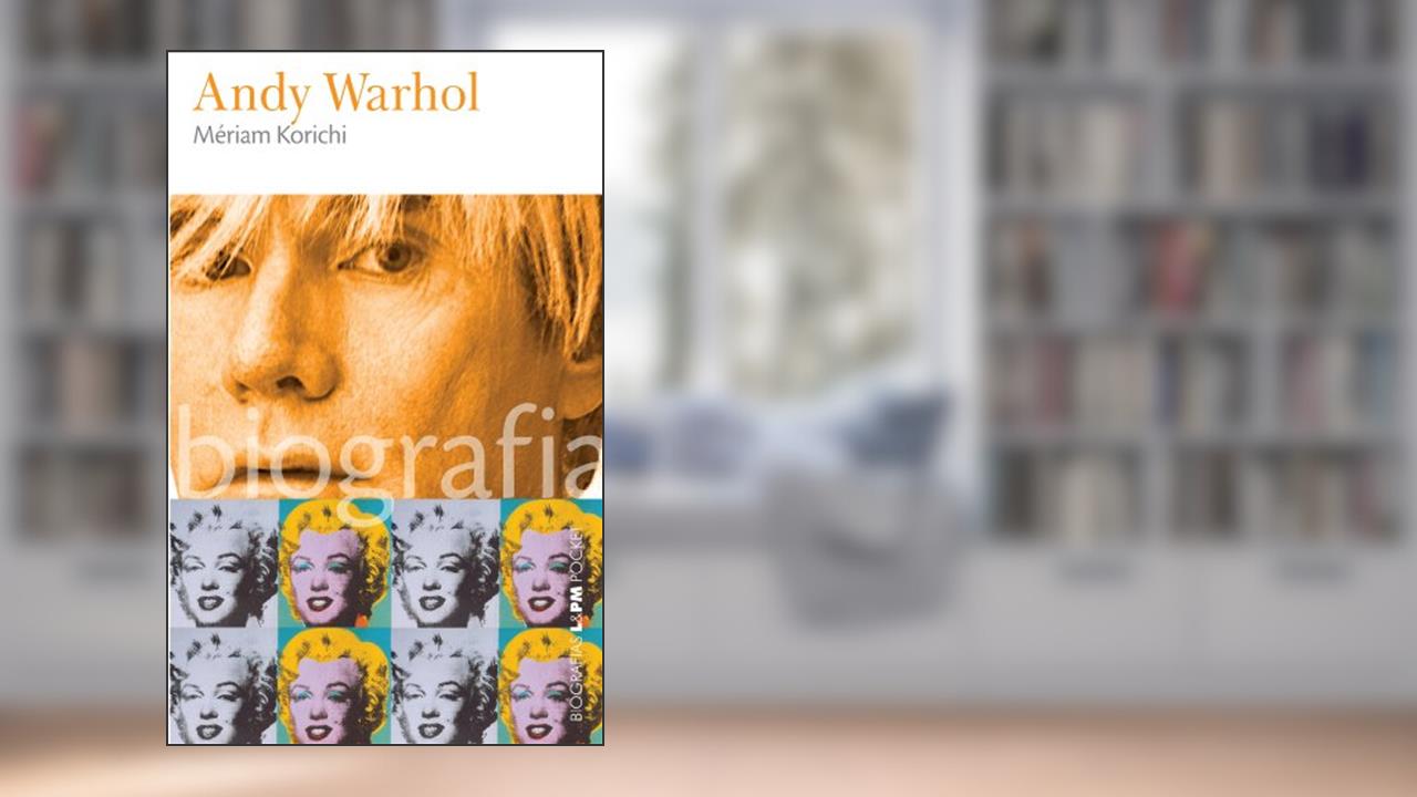 Capa de Andy Warhol, do autor Meriam Korichi