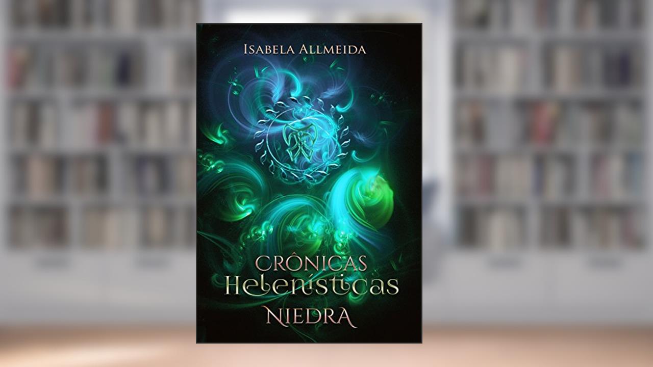 Capa de Crônicas Helenísticas: Niedra- Livro 1 (Crônicas Helênisticas), do autor Isabela Allmeida