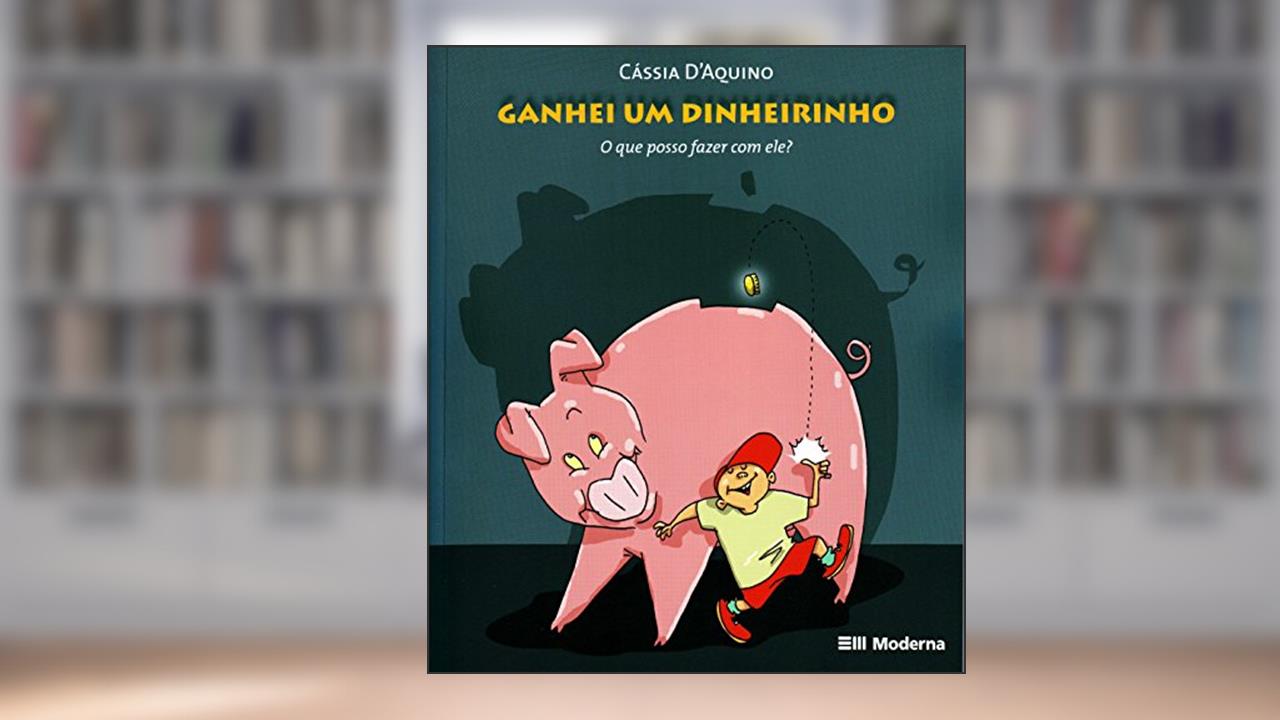 Capa de Ganhei um dinheirinho: O que eu posso fazer com ele?, do autor Cássia D'Aquino