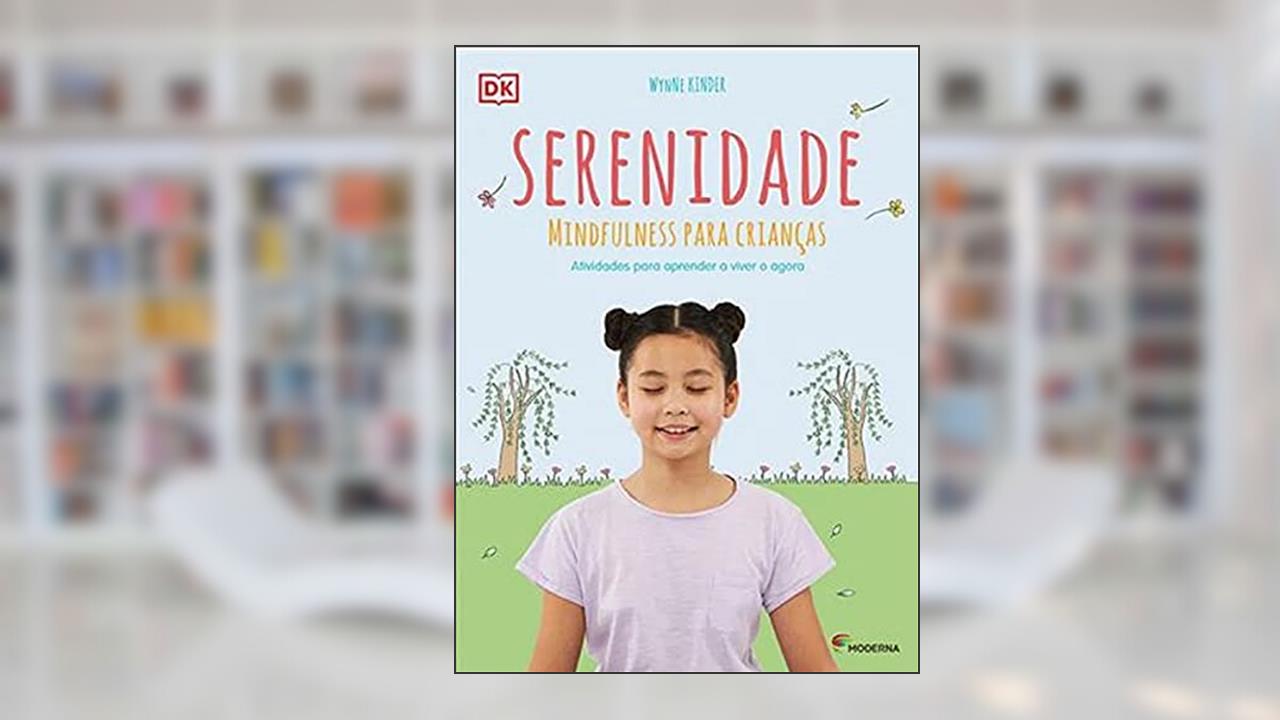 Capa de Serenidade: mindfulness para crianças, do autor Wynne Kinder