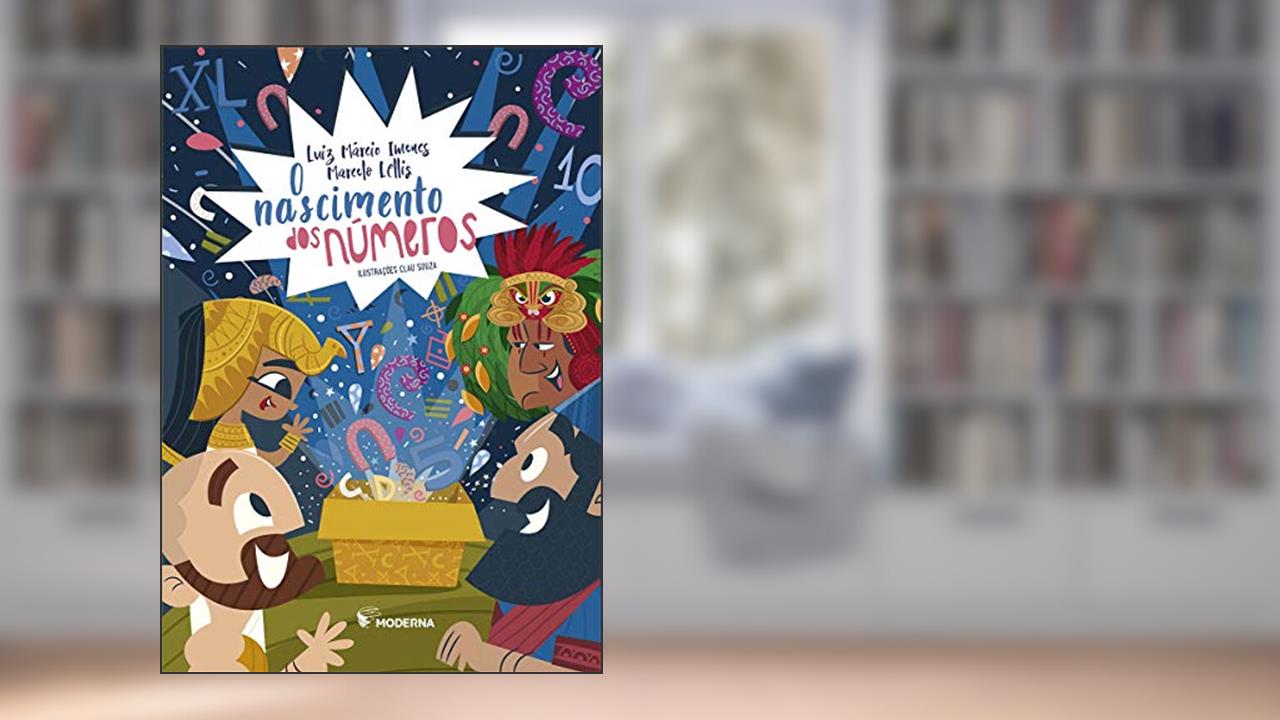 Capa de O nascimento dos números, do autor Marcelo Lellis; Luiz Márcio Imenes