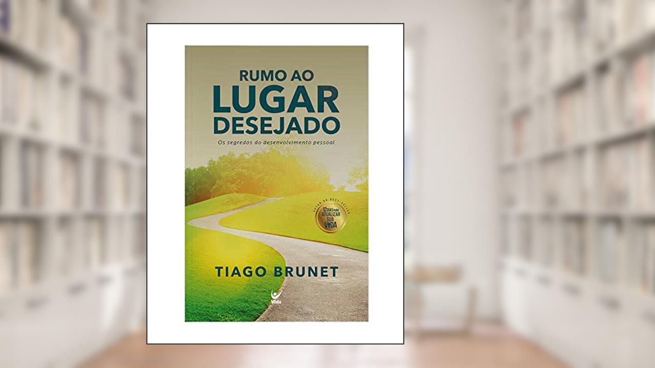 Capa de Rumo ao Lugar Desejado, do autor Tiago Brunet