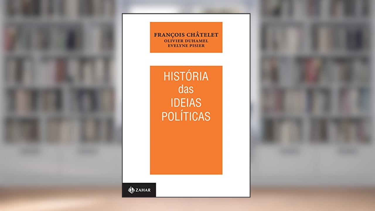 História das ideias políticas, do autor François Châtelet; Olivier Duhamel; Évelyne Pisier