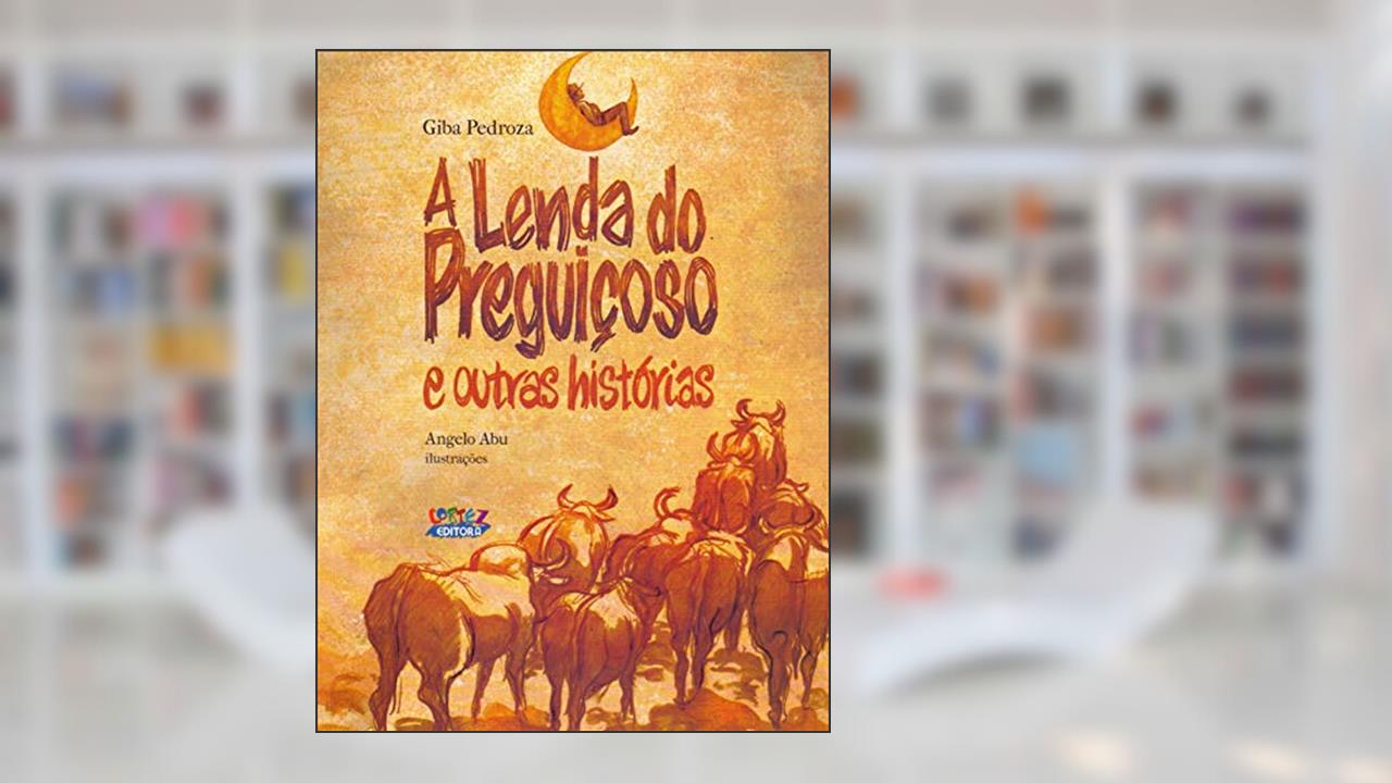 Capa de A lenda do preguiçoso e outras histórias, do autor Giba Pedroza