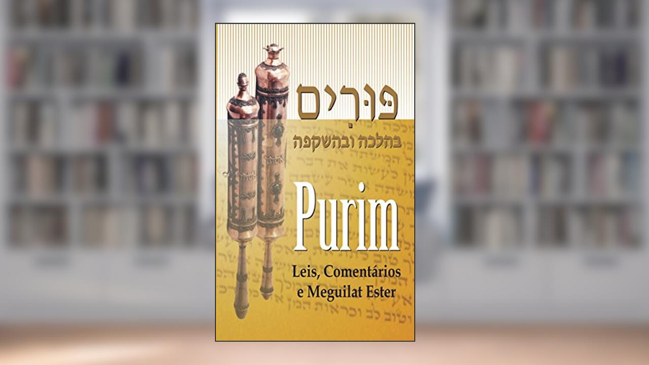 Capa de Purim: Leis, Comentários e Meguilat Ester, do autor Rabino Isaac Dichi