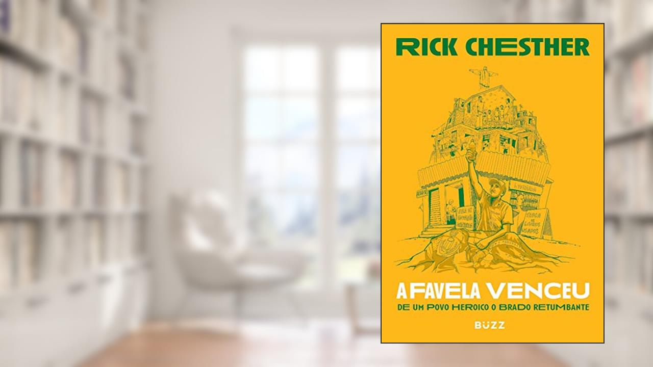 Capa de A favela venceu: de um povo heroico o brado retumbante, do autor Rick Chesther