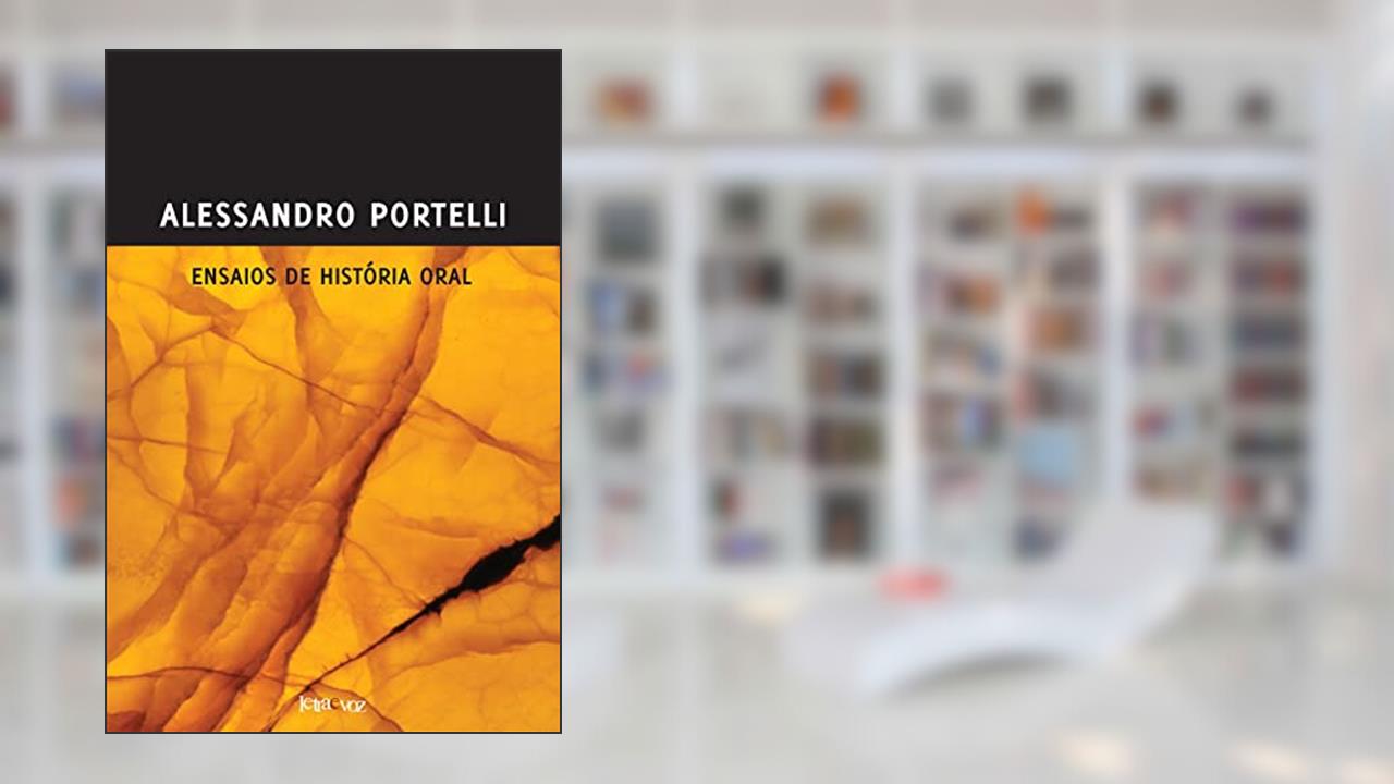 Capa de Ensaios de história oral, do autor Alessandro Portelli