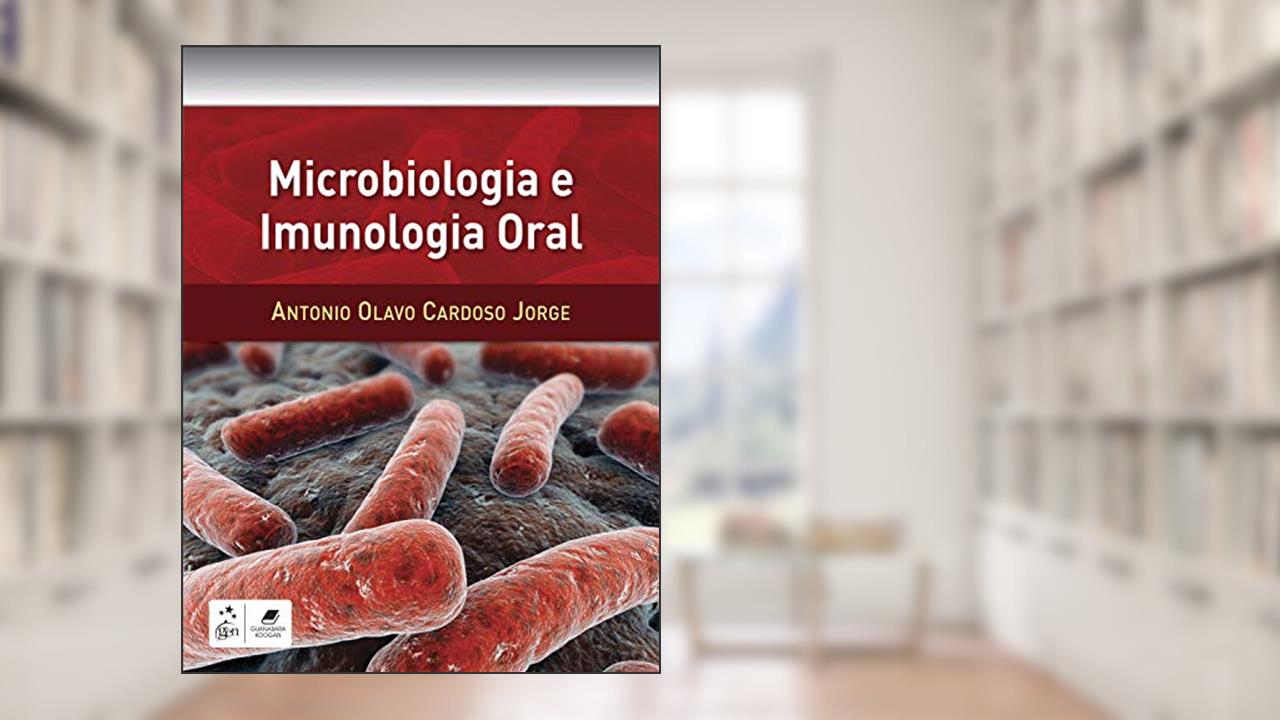 Capa de Microbiologia e Imunologia Oral, do autor Antonio Antonio Jorge