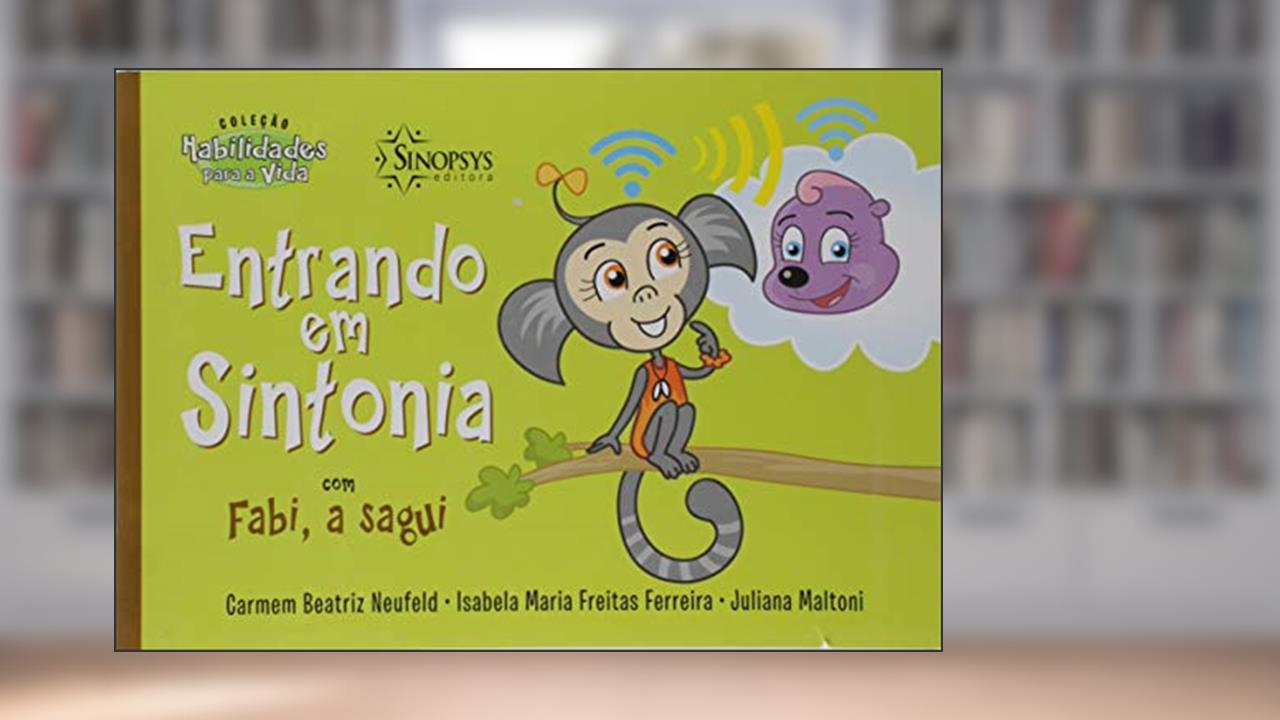 Capa de Entrando em Sintonia com Fabi, a Sagui, do autor Carmem Beatriz Neufeld; Isabela Maria Freitas Ferreira; Juliana Maltoni