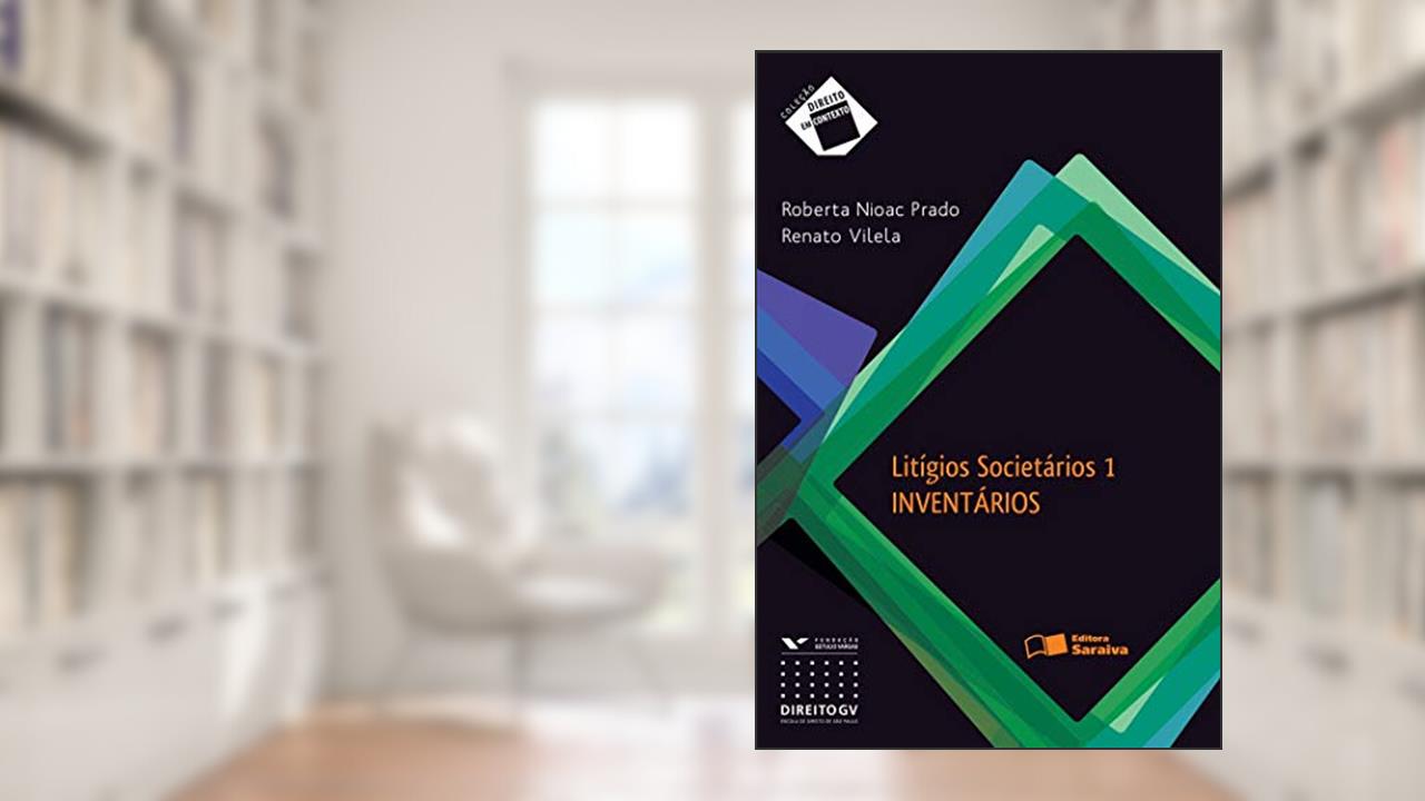 Capa de Lítigios societários 1 - 1ª edição de 2012: inventários, do autor Roberta Nioac Prado; Renato Vilela