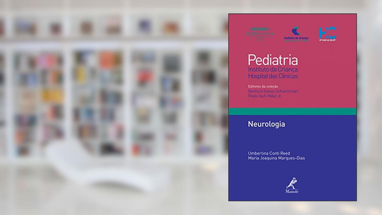 Capa de Neurologia, do autor Umbertina Conti Reed; Maria Joaquina Marques-Dias; Benita G. Soares Schvartsman; Paulo Taufi Maluf Junior