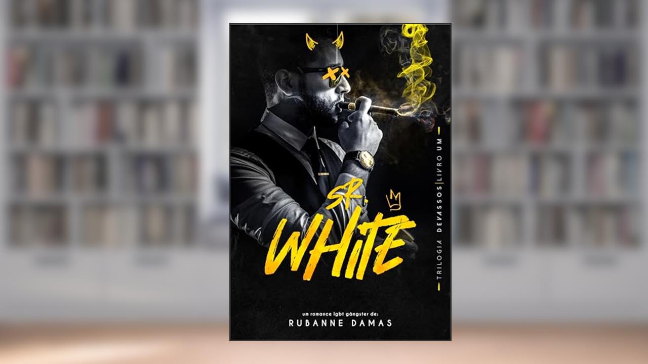 Capa de Sr. White (Trilogia Devassos Livro 1), do autor Rubanne Damas