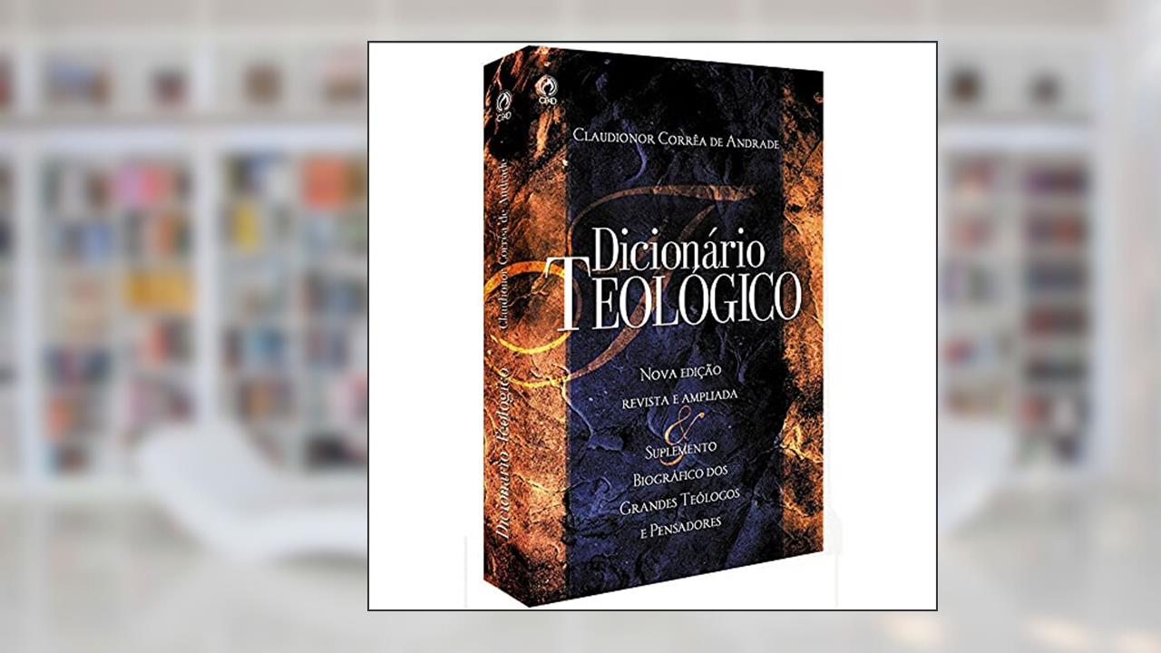 Capa de Dicionário Teológico, do autor Claudionor Correa de Andrade