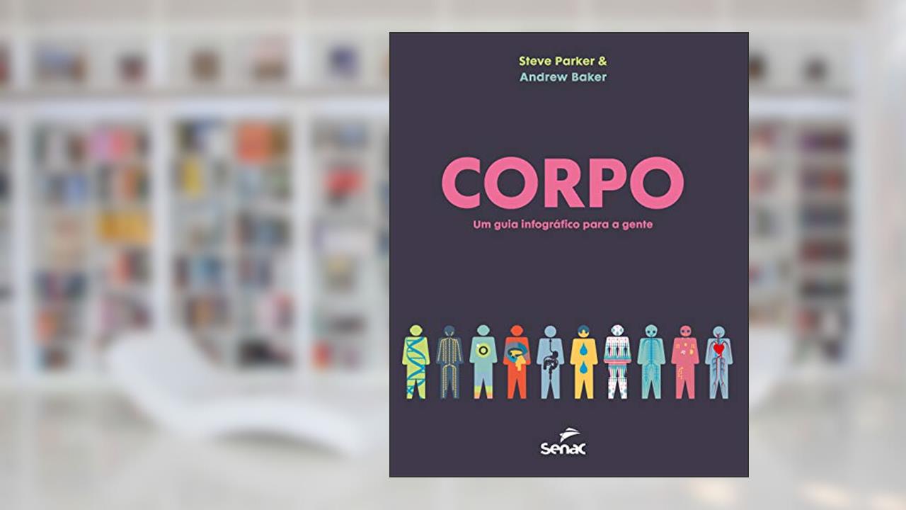Capa de Corpo: um guia infográfico para a gente, do autor Andrew Baker; Steve Parker