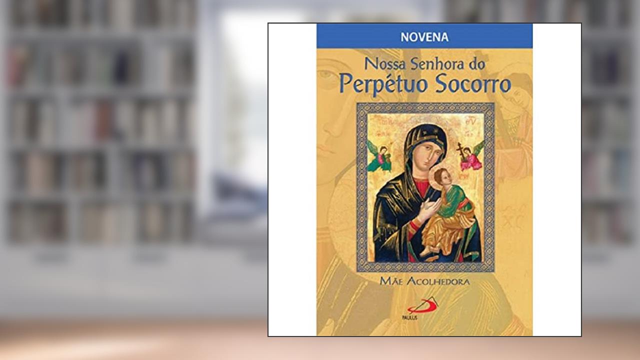 Capa de Nossa Senhora do Perpétuo Socorro, Mãe Acolhedora, do autor José Grzywacz