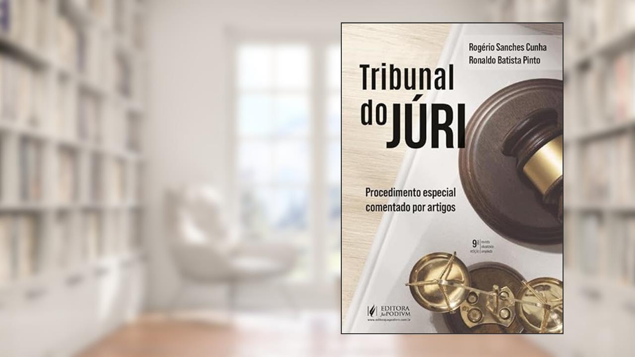 Capa de Tribunal do Júri - Procedimento Especial Comentado por Artigos - 9ª Edição (2025), do autor Rogério Sanches Cunha e Ronaldo Batista Pinto