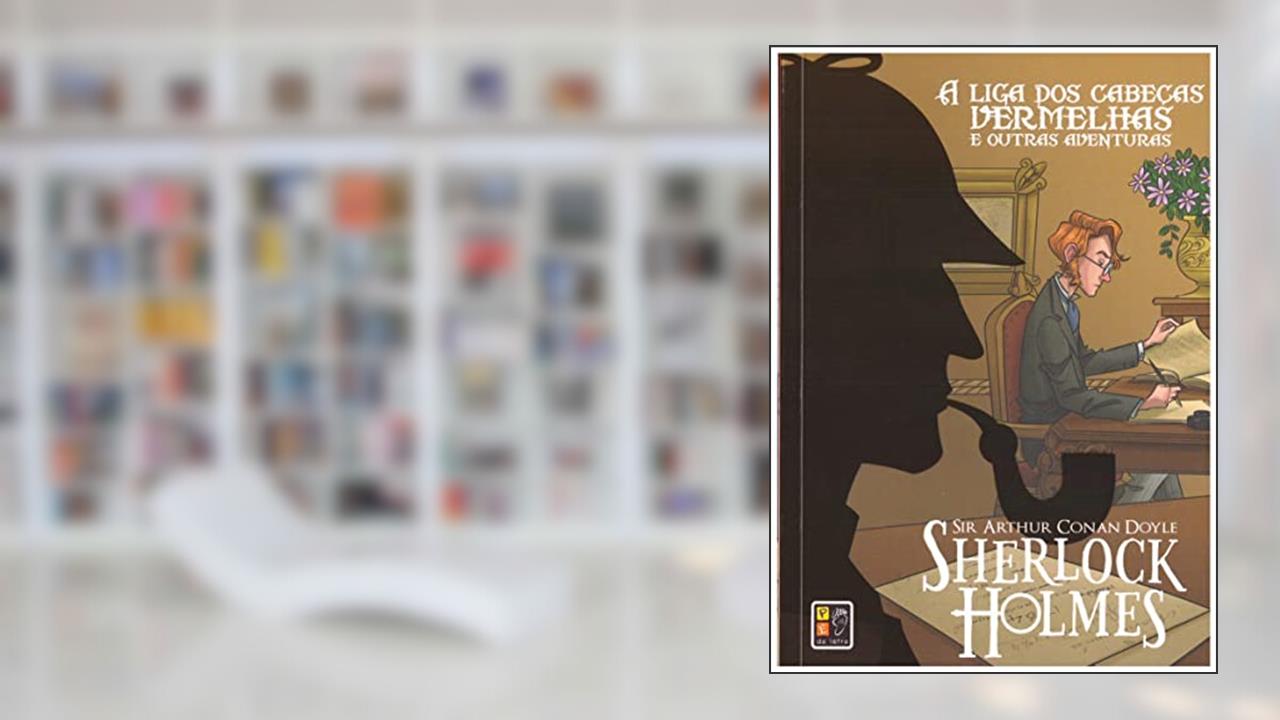 Capa de Sherlock Holmes. A Liga dos Cabeças Vermelhas e Outras Aventuras, do autor Sir Arthur Conan Doyle
