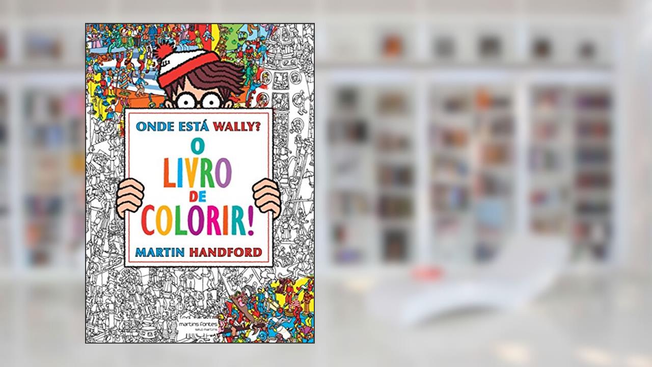 Onde está Wally? O livro de colorir, do autor Martin Handford
