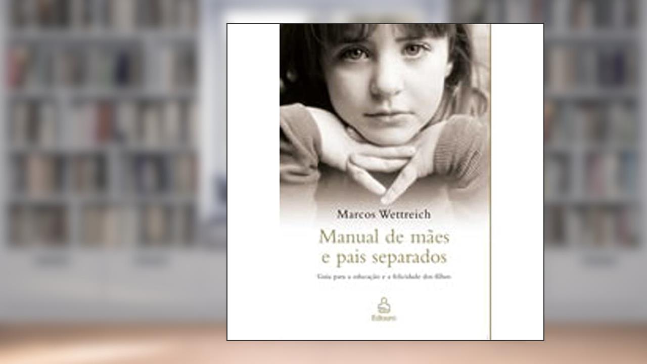 Capa de Manual de Mães e Pais Separado, do autor Marcos Wettreich