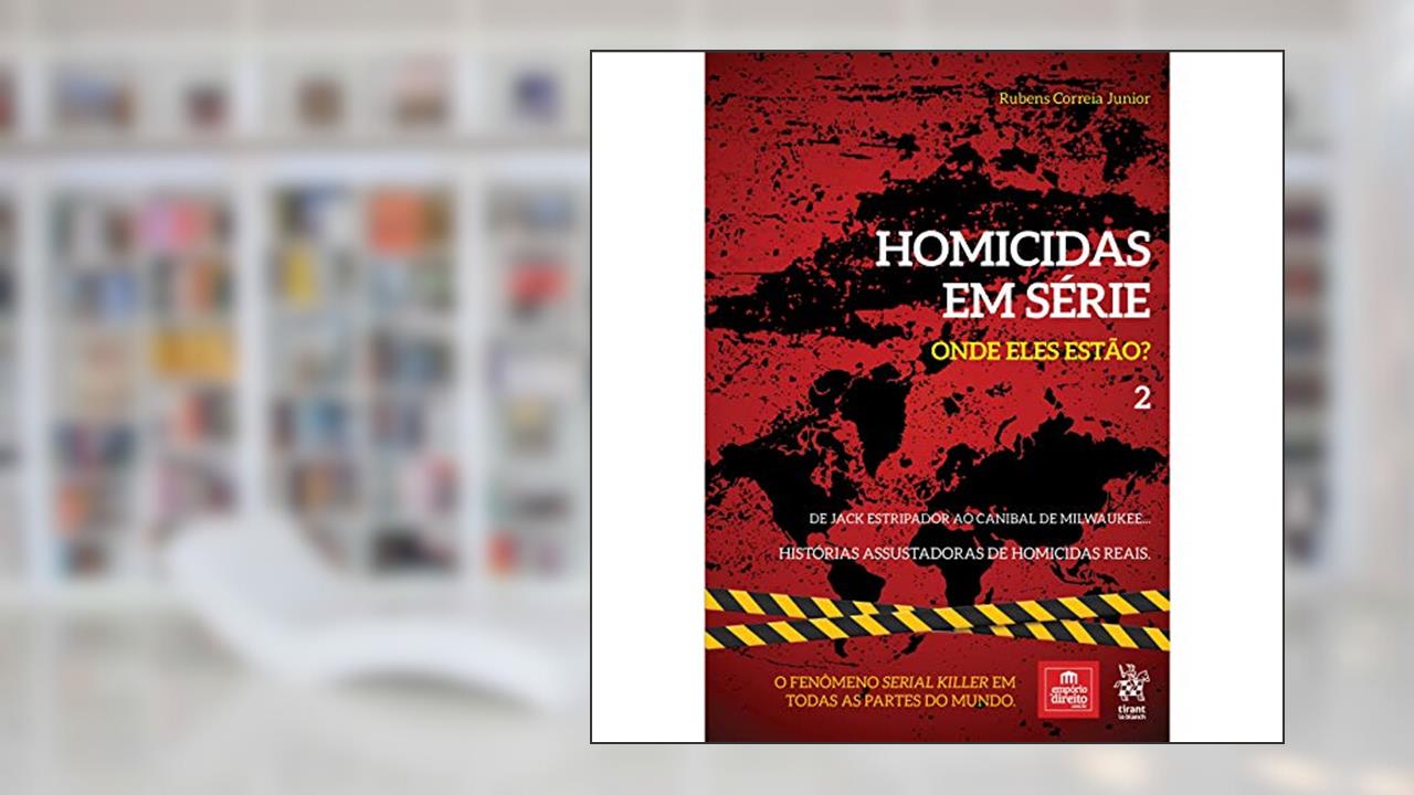 Capa de Homicidas em Série - Onde Eles Estão? (Volume 2), do autor Rubens Correia Junior